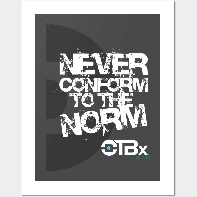 Never Conform to the Norm Wall Art by otbx